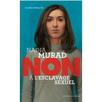 Nadia Murad : "Non à l'esclavage sexuel"