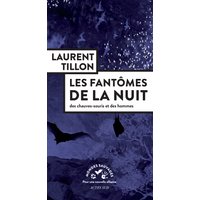 Les fantômes de la nuit : des chauves-souris et des hommes