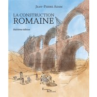 La construction romaine : matériaux et techniques