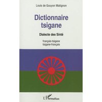 Dictionnaire tsigane - Dialecte des Sinté - français-tsigane /tsigane -français