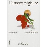 L'amante religieuse : essai romancé de la vie d'une aventurière : montée du cynisme