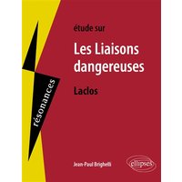 Etude sur Choderlos de Laclos, Les liaisons dangereuses