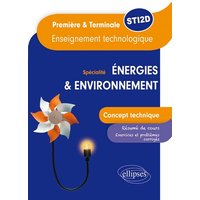 Spécialité énergies et environnement - Concept technique - Enseignement technologique Première et Terminale STI2D