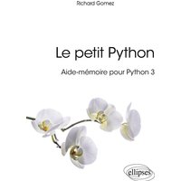 Le petit Python : aide-mémoire pour Python 3