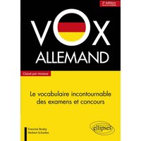 Vox Allemand. Le vocabulaire incontournable des examens et concours classé par niveaux - 2e édition