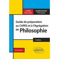 Guide de préparation au Capes et à l'Agrégation de philosophie - 3e édition