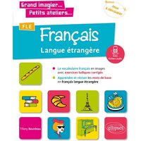 Grand imagier... Petits ateliers... FLE - Le vocabulaire français en images avec exercices ludiques. Apprendre et réviser les mots de base. - A1 - fichiers audio