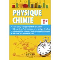 Physique-Chimie Terminale - Cours approfondi et préparation au Concours général et aux Olympiades de Physique et de Chimie