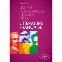 Les 100 plus grandes oeuvres de la littérature française