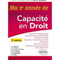 Ma deuxième année de Capacité en Droit. Droit administratif spécial - Droit fiscal et procédure fiscal - Droit pénal et procédure pénale - Droit privé notarial - Droit social - Procédure civile et procédures civiles d'exécution - Économie politique - 5e édition
