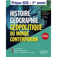 Histoire, géographie, géopolitique du monde contemporain : prépas ECG 1re année : nouveaux programmes