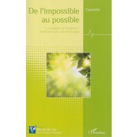De l'impossible au possible : la maladie de Wegener : itinéraire vers une rémission