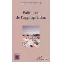 Politiques de l'appropriation