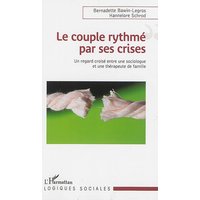 Le couple rythmé par ses crises : un regard croisé entre une sociologue et une thérapeute de famille