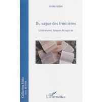 Du vague des frontières : littératures, langues & espaces