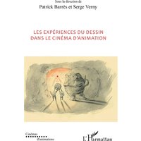 Les expériences du dessin dans le cinéma d'animation