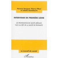 Intervenir en première ligne : les professions de santé libérales face au défi de la santé de proximité