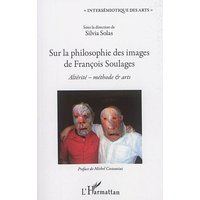 Sur la philosophie des images de François Soulages