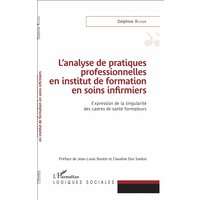 L'analyse de pratiques professionnelles en institut de formation en soins infirmiers : expression de la singularité des cadres de santé formateurs