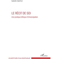 Le récit de soi : une pratique éthique d'émancipation