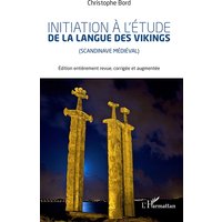 Initiation à l'étude de la langue des Vikings (scandinave médiéval)
