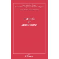 Hypnose et addictions : actes du dixième Congrès de l'Association européenne des praticiens d'hypnose