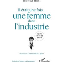 Il était une fois... une femme dans l'industrie
