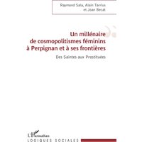 Un millénaire de cosmopolitismes féminins à Perpignan et à ses frontières : des saintes aux prostituées