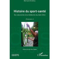Histoire du sport-santé - Du naturisme à la médecine du bien-être Émersions 1 - Émersions 1