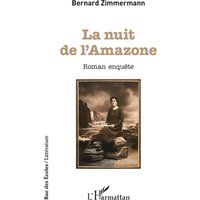 La nuit de l'Amazone : roman enquête