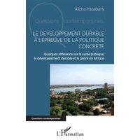 Le développement durable à l'épreuve de la politique concrète : quelques réflexions sur la santé publique, le développement durable et le genre en Afrique