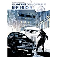 Les mystères de la quatrième République. Vol. 3. Le bel automne des collabos