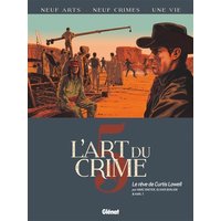 L'Art du Crime - Tome 05 - Le Rêve De Curtis Lowell