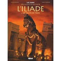 L'Iliade - Tome 03 - La Chute de Troie