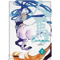 Centaures - Tome 02