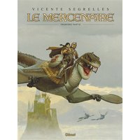Le Mercenaire : intégrale. Vol. 1