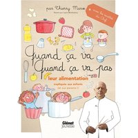 Quand ça va quand ça va pas - leur alimentation - Leur alimentation expliquée aux enfants (et aux parents)