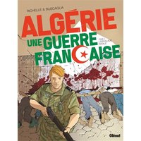Algérie, une guerre française - Tome 02 - L'Escalade fatale
