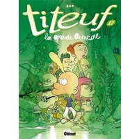 Titeuf - Tome 17 - La grande aventure