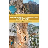 Pyrénées : les randonnées du vertige : France et Espagne