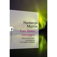 Les âmes sauvages : face à l'Occident, la résistance d'un peuple d'Alaska
