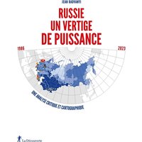 Russie, un vertige de puissance : une analyse critique et cartographique : 1986-2023