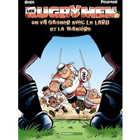 Les Rugbymen - tome 05 - On va gagner avec le lard et la manière