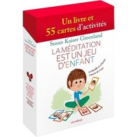 La méditation est un jeu d'enfant : un livre et 55 cartes d'activités en famille et à l'école