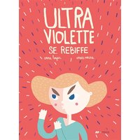 Ultra Violette. Vol. 2. Ultra Violette se rebiffe