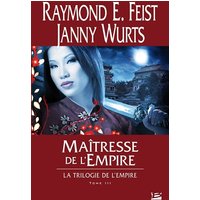 La trilogie de l'empire. Vol. 3. Maîtresse de l'empire
