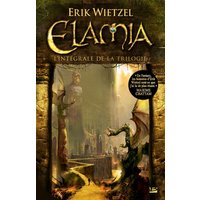 Elamia : l'intégrale de la trilogie