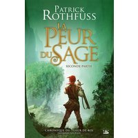 Chronique du Tueur de Rois, deuxième journée, La Peur du sage - seconde partie - Chronique du Tueur de Rois, deuxième journée