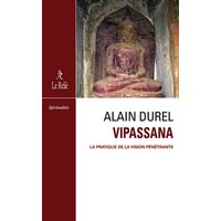 Vipassanâ - La pratique de la vision pénétrante