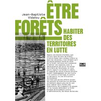 Etre forêts : habiter des territoires en lutte